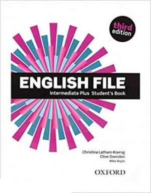 English File 3rd Edition Intermediate Plus Student's book Oxford University Press