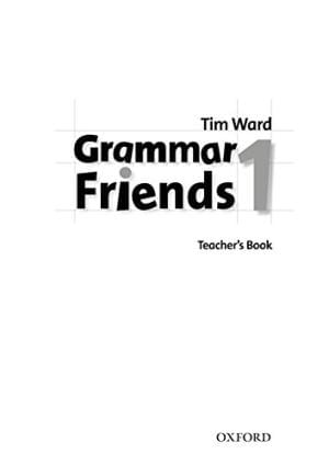 Grammar Friends 1 Teacher’s Book Oxford University Press