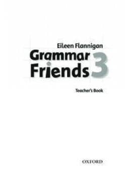 Grammar Friends 3 Teacher’s Book Oxford University Press