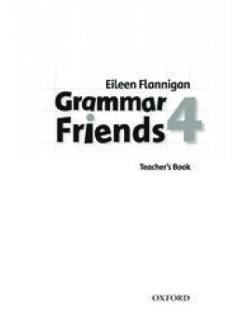 Grammar Friends 4 Teacher’s Book Oxford University Press