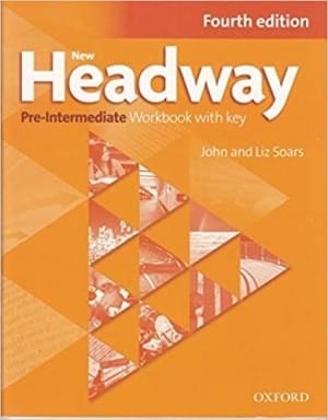 New Headway Fourth Edition Pre-Intermediate Workbook with key Oxford University Press