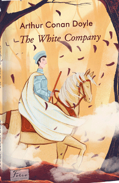 The White Company - Артур Конан Дойл - Фоліо