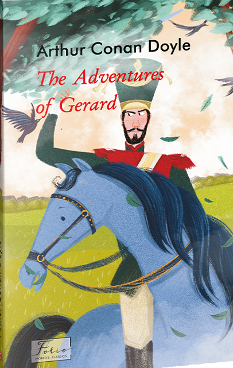 The Adventures of Gerard - Артур Конан Дойл - Фоліо