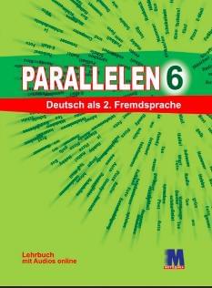 Басай Німецька мова Підручник 6 клас «Parallelen 6» (2-й рік навчання, 2-га іноземна мова) - Методика