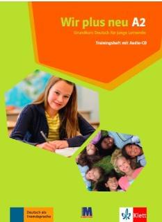 Клет Німецька мова для дітей і підлітків А2 Зошит з тренувальними вправами Wir plus neu A2 Trainingsheft - Методика