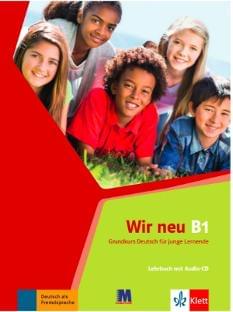 Клет Німецька мова для дітей і підлітків B1  Підручник Wir neu B1 lehrbuch - Методика