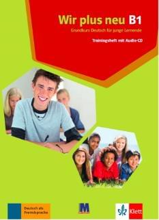 Клет Німецька мова для дітей і підлітків B1 Зошит з тренувальними вправами Wir plus neu B1 Trainingsheft - Методика