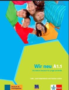Клет Німецька мова для дітей і підлітків Підручник і робочий зошит Wir neu A 1.1 Lehrbuch und Arbeitsbuch - Методика