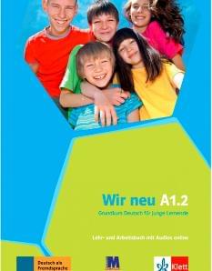 Клет Німецька мова для дітей і підлітків Підручник і робочий зошит Wir neu A 1.2 Lehrbuch und Arbeitsbuch - Методика