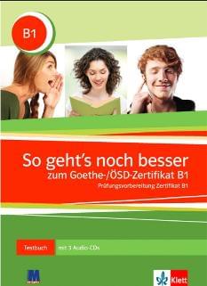 Клет Німецька мова Тести So geht's noch besser zum Goethe-/ÖSD-Zertifikat B1 Testbuch - Методика