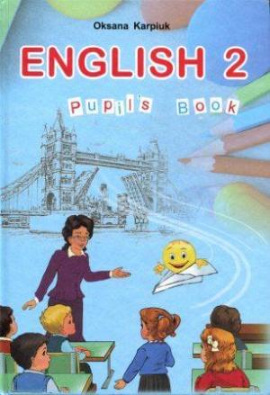 English Pupil's Book Англійська мова Підручник 2 клас Карпюк